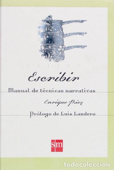 Libros: Escribir. Manual de t&eacute;cnicas narrativas- 9788434868854