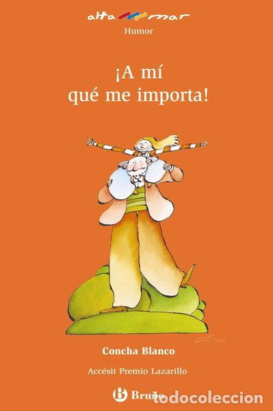 Livres: &iexcl;A m&iacute; qu&eacute; me importa!- 9788421663189