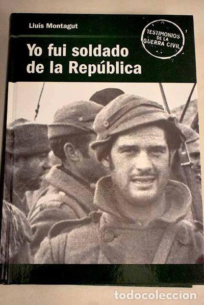 Livres: Yo fui soldado de la Rep&uacute;blica- 9788447344161