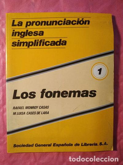 Livres: La pronunciaci&oacute;n inglesa simplificada: Los fonemas- 9788471433039