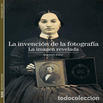 Livres: La invenci&oacute;n de la fotograf&iacute;a- 9788480769310