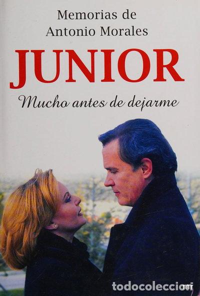 Libri di seconda mano: Memorias de Antonio Morales Junior. Mucho antes de dejarme- 9788427034921