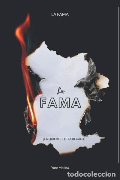 Libros: La fama: &iquest;La quieres?, te la regalo- 9798633933277