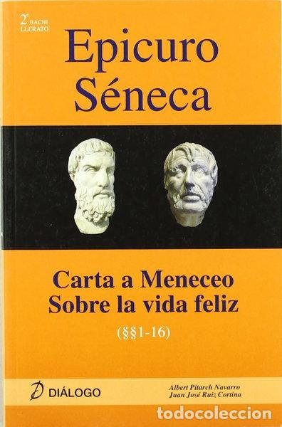 Livres: Epicuro S&eacute;neca. Carta a Meneceo - Sobre la vida feliz- 9788496976337