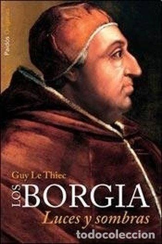 Libri di seconda mano: Los Borgia: luces y sombras- 9789501259339