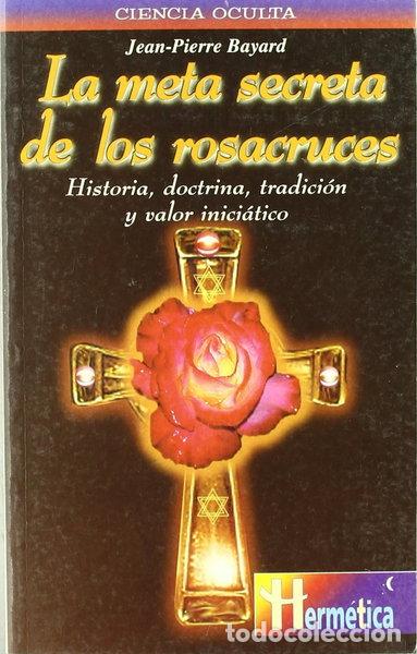 Libros: La meta secreta de los rosacruces- 9788479270322