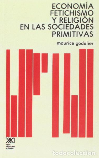 Libri di seconda mano: Econom&iacute;a, fetichismo y religi&oacute;n en las sociedades primitivas- 9789682308123