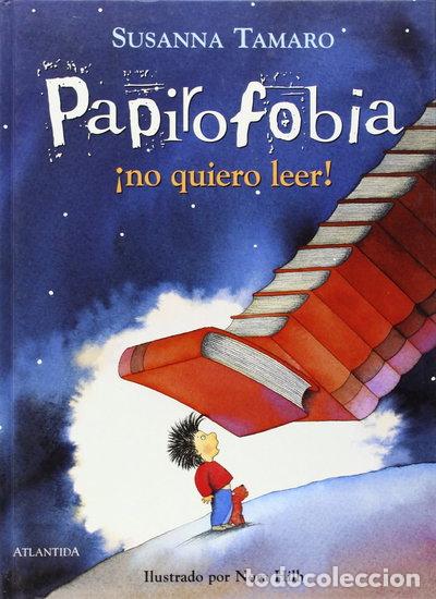 Livres: Papirofobia. &iexcl;No quiero leer!- 9789500824330