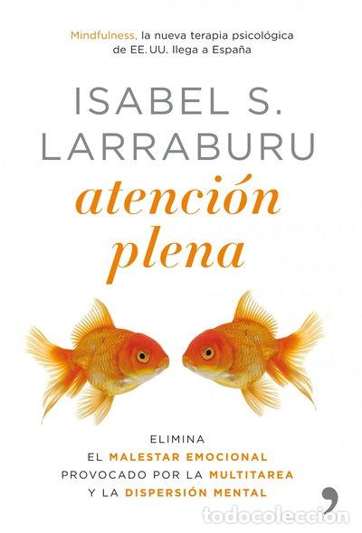 Libros: Atenci&oacute;n plena- 9788484608110
