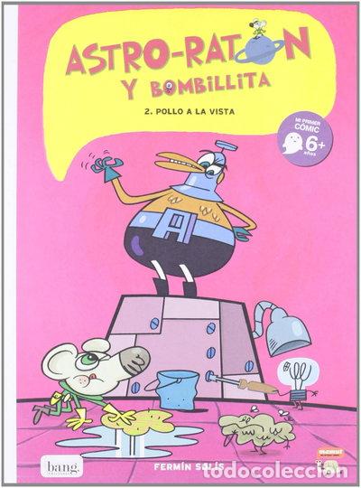 Libros: Astro-Rat&oacute;n y Bombillita 2: &iexcl;Pollo a la vista!- 9788493775155