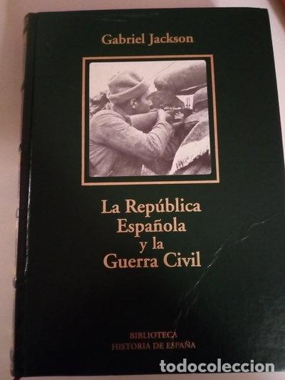 Libros: La Rep&uacute;blica Espa&ntilde;ola y la Guerra Civil- 9788447336333