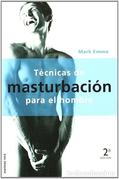 Libros: T&eacute;cnicas de masturbaci&oacute;n para el hombre- 9788427025745