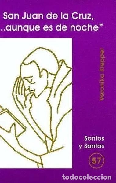 Libri di seconda mano: San Juan de la Cruz, aunque es de noche- 9788474677249