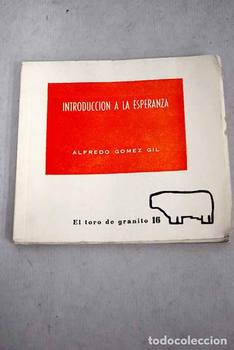 Libros: Introducci&oacute;n a la esperanza.- G&oacute;mez Gil, Alfredo
