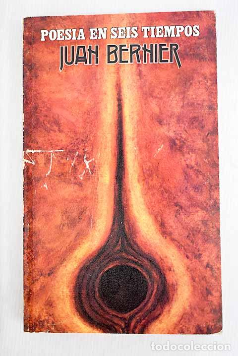 Libros: Poesia en seis tiempos.- Bernier, Juan