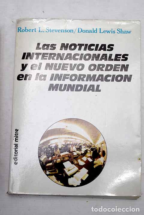 Libros: Las noticias internacionales y el nuevo orden en la informaci&oacute;n mundial.- Stevenson, Robert Louis