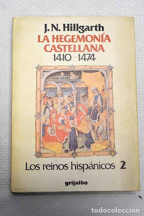 Livros em segunda m&atilde;o: Los reinos hisp&aacute;nicos: 1250-1516, tomo II.- Hillgarth, J. N.
