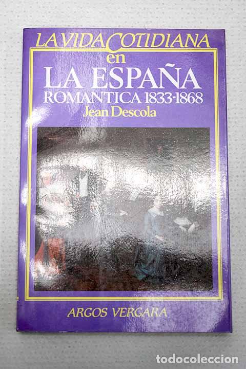 Livros em segunda m&atilde;o: La vida cotidiana en Espa&ntilde;a 1833-1868.- Descola, Jean