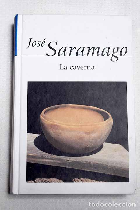 Livros em segunda m&atilde;o: La caverna: Saramago, Jos&eacute;.- Saramago, Jos&eacute;