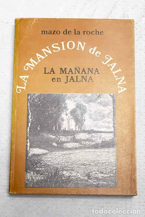 Livros em segunda m&atilde;o: La ma&ntilde;ana en Jalna: De la Roche, Mazo.- De la Roche, Mazo