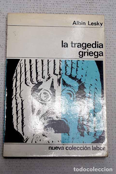 Livros em segunda m&atilde;o: La tragedia griega: Lesky, Albin.- Lesky, Albin