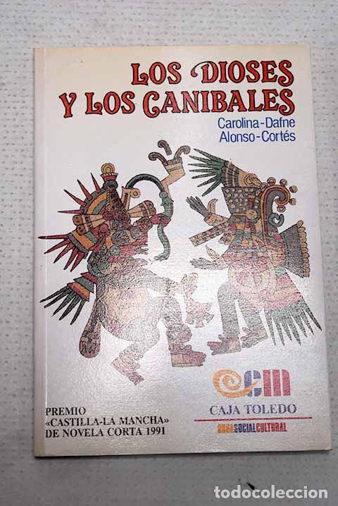 Livros em segunda m&atilde;o: Los dioses y los can&iacute;bales.- Alonso-Cort&eacute;s, Carolina-Dafne