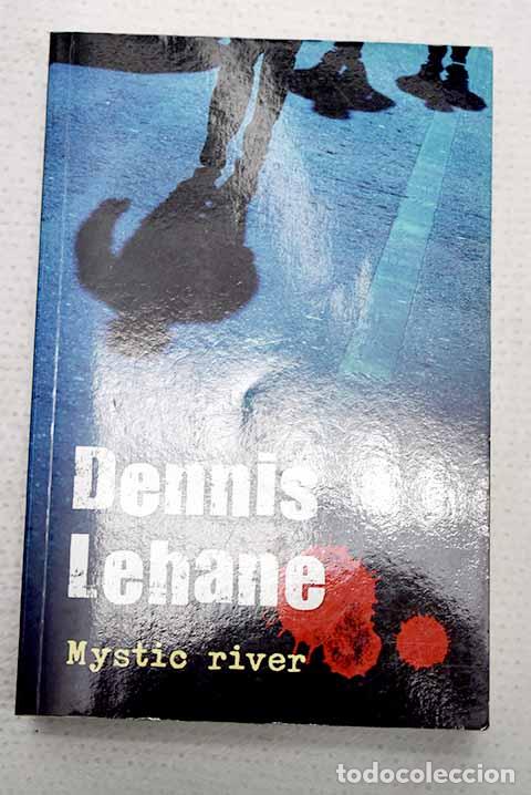 Livros em segunda m&atilde;o: Mystic river: Lehane, Dennis.- Lehane, Dennis
