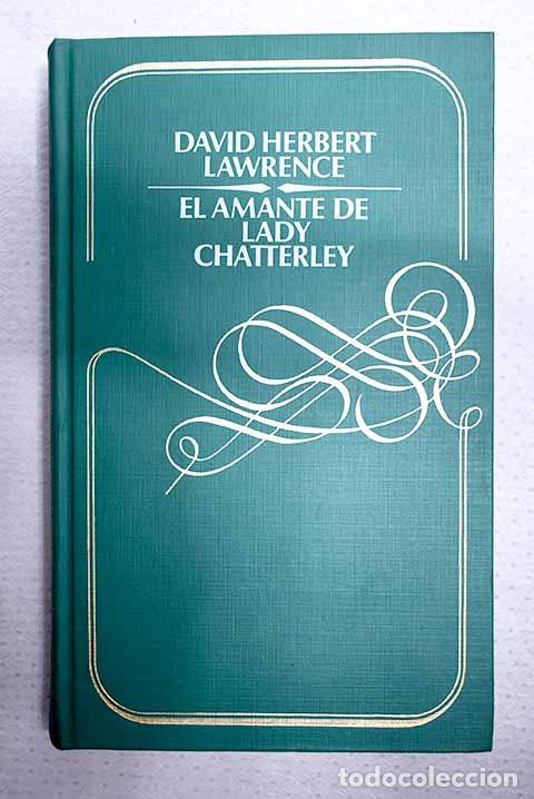 Libri di seconda mano: El amante de Lady Chatterley.- Lawrence, D. H.