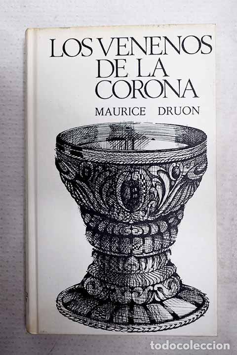 Libri di seconda mano: Los venenos de la corona.- Druon, Maurice