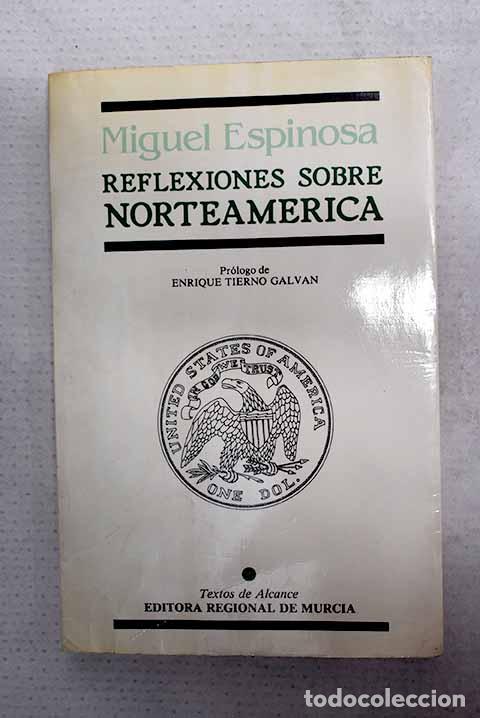 Libri di seconda mano: Reflexiones sobre Norteam&eacute;rica.- Espinosa, Miguel