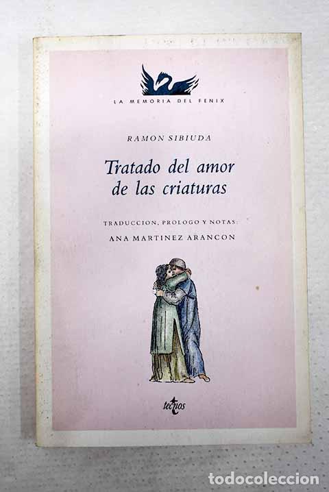 Libri di seconda mano: Tratado del amor de las criaturas: libro tercero de Libro de las criaturas.- Sibiuda, Ramon