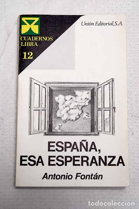 Libri di seconda mano: Espa&ntilde;a, esa esperanza.- Font&aacute;n, Antonio
