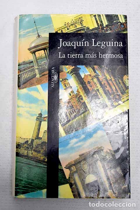 Libri di seconda mano: La tierra m&aacute;s hermosa.- Leguina, Joaqu&iacute;n