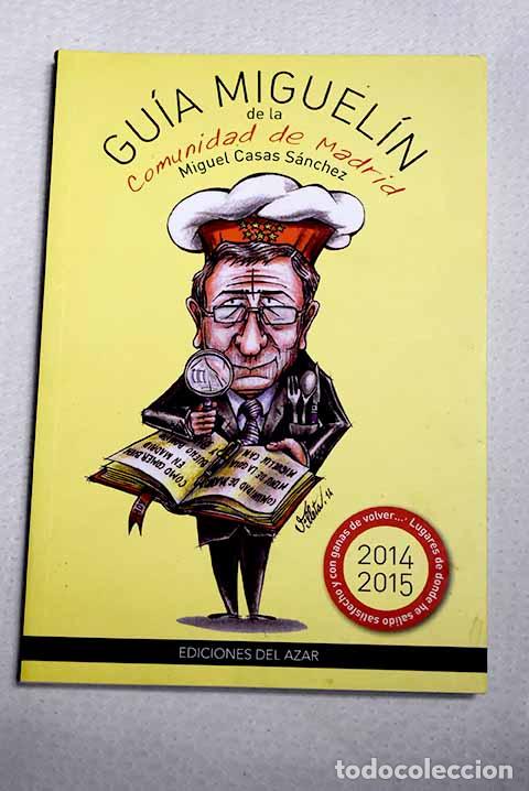 Libri di seconda mano: Gu&iacute;a Miguel&iacute;n de la Comunidad de Madrid.- Casas, Miguel