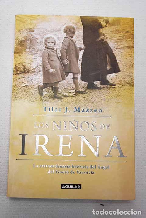 Livros em segunda m&atilde;o: Los ni&ntilde;os de Irena: la extraordinaria historia del &Aacute;ngel del gueto de Varsovia.- Mazzeo, Tilar J.
