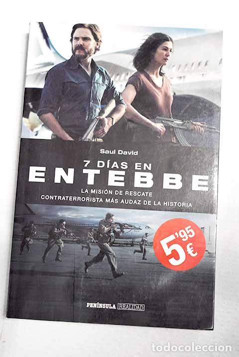 Livros em segunda m&atilde;o: 7 d&iacute;as en Entebbe: la misi&oacute;n de rescate contraterrorista m&aacute;s audaz de la historia.- David, Saul
