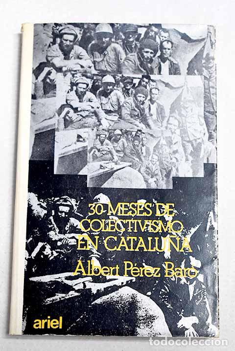 Livros em segunda m&atilde;o: 30 meses de colectivismo en Catalu&ntilde;a, (1936-1939).- P&eacute;rez Bar&oacute;, Albert