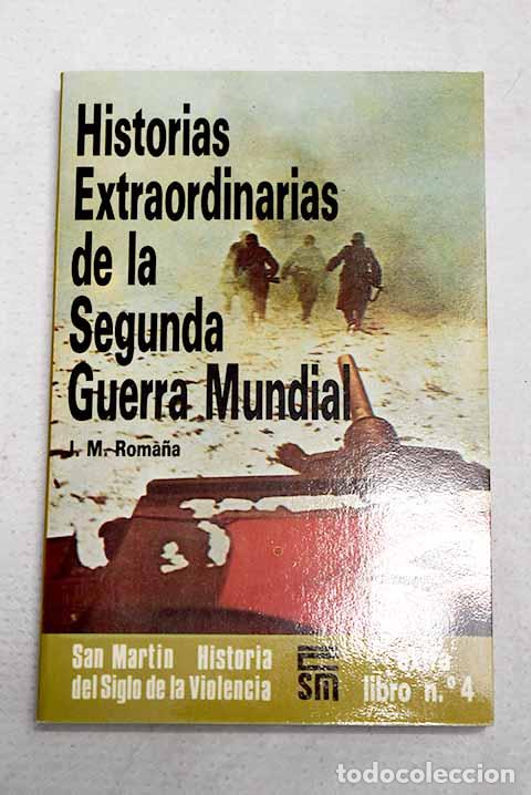 Livros em segunda m&atilde;o: Historias extraordinarias de la Segunda Guerra Mundial.- Roma&ntilde;a, Jos&eacute; Miguel