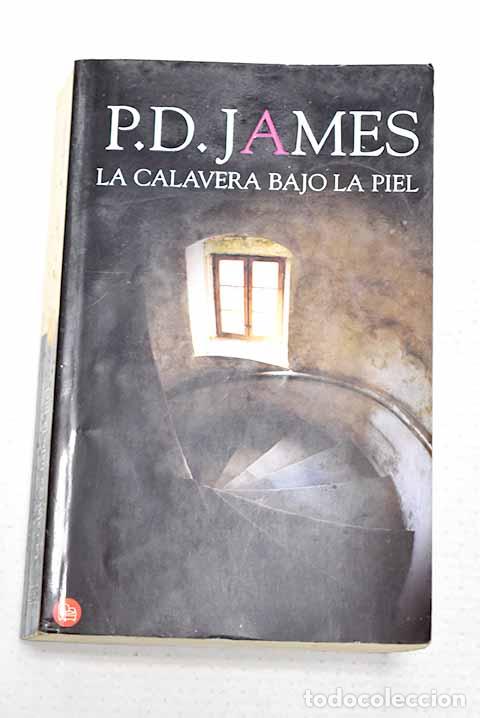 B&uuml;cher: La calavera bajo la piel.- James, P. D.