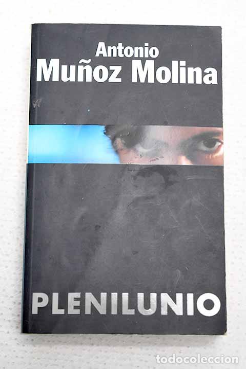 B&uuml;cher: Plenilunio: Mu&ntilde;oz Molina, Antonio.- Mu&ntilde;oz Molina, Antonio