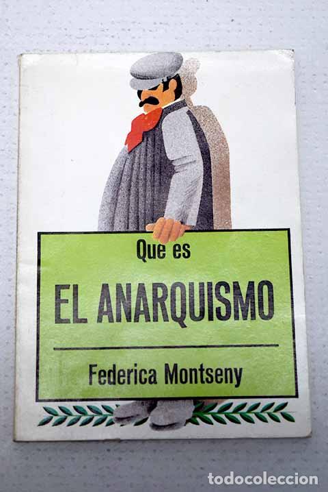 B&uuml;cher: Qu&eacute; es el anarquismo.- Montseny, Federica