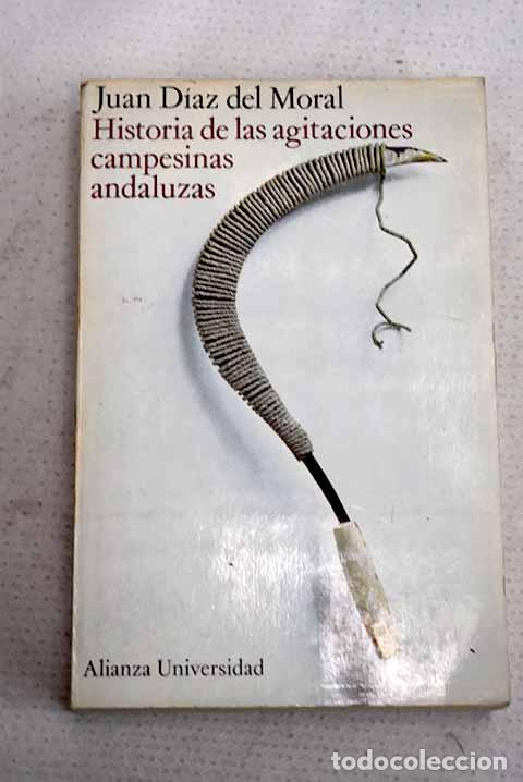B&uuml;cher: Historia de las agitaciones campesinas andaluzas: C&oacute;rdoba, (Antecedentes para una reforma agraria)
