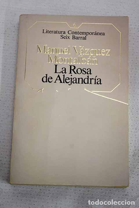 Libros: La rosa de Alejandr&iacute;a.- V&aacute;zquez Montalb&aacute;n, Manuel