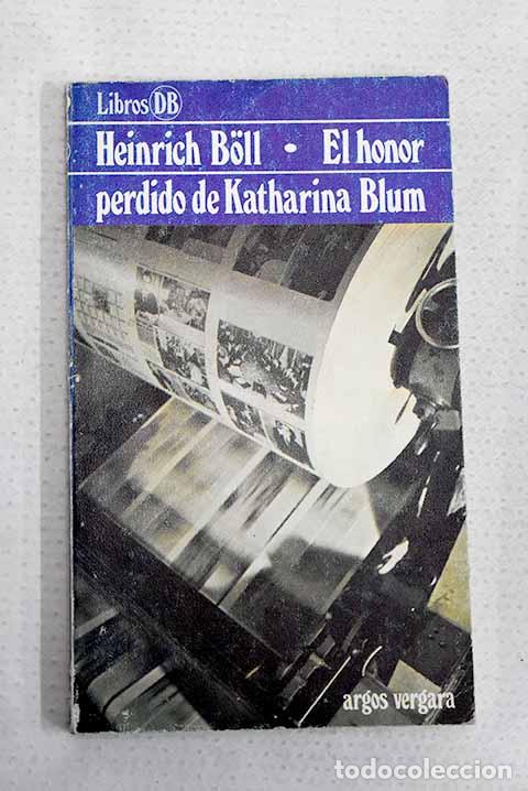 books: El honor perdido de Katharina Blum.- Boll, Heinrich