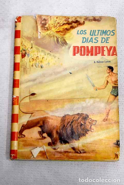books: Los &uacute;ltimos d&iacute;as de Pompeya.- Bulwer Lytton, Edward