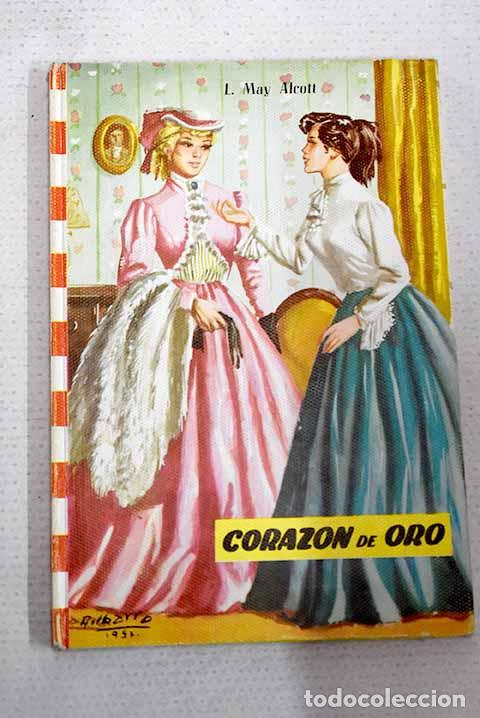 books: Coraz&oacute;n de oro: Alcott, Louise May.- Alcott, Louise May