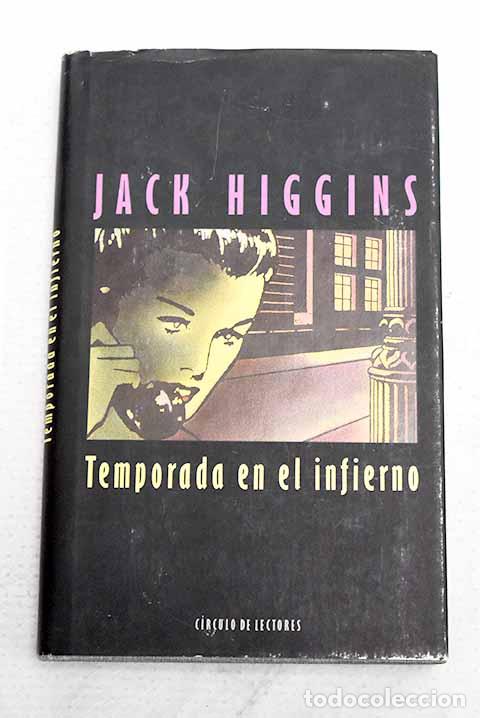 books: Temporada en el infierno.- Higgins, Jack