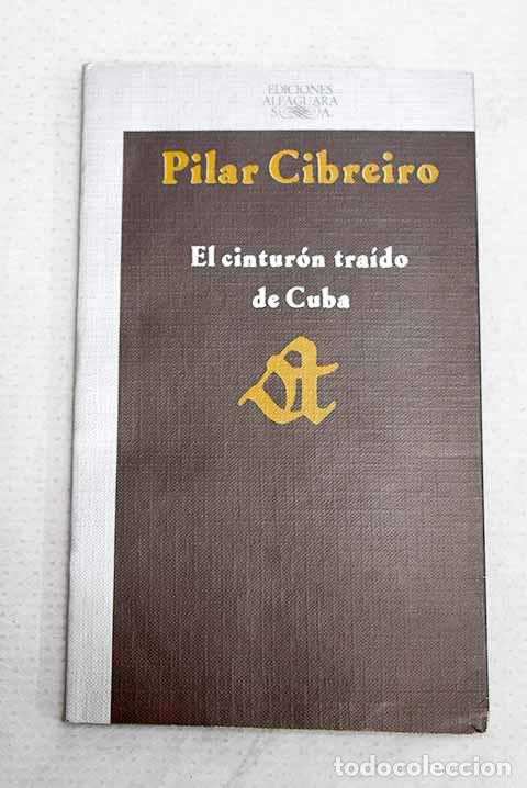 Libros: El cintur&oacute;n traido de Cuba y otros cuentos de invierno.- Cibreiro, Pilar