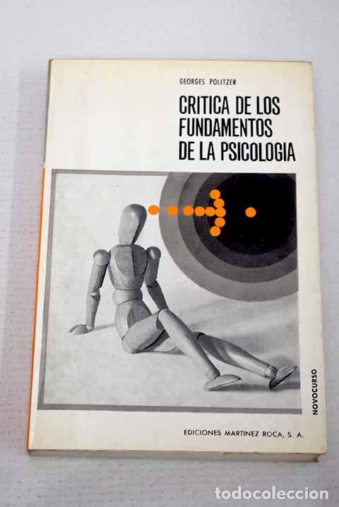 Libros: Cr&iacute;tica de los fundamentos de la psicolog&iacute;a.- Politzer, George
