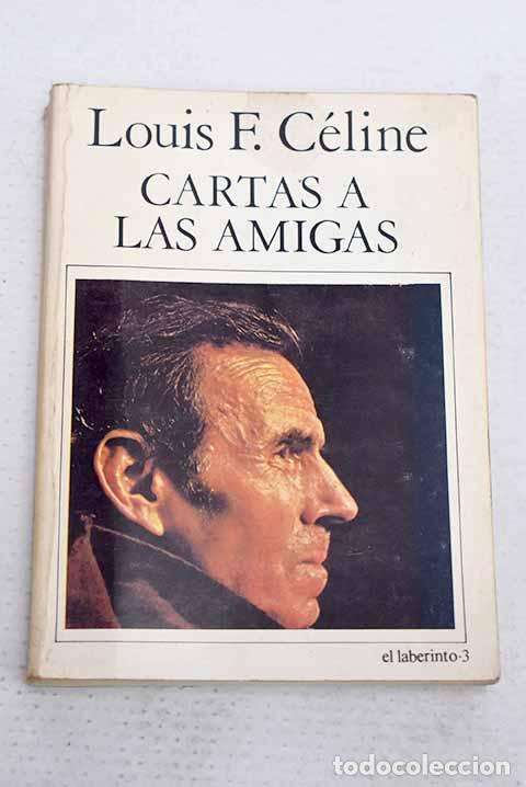 Livros em segunda m&atilde;o: Cartas a las amigas: Celine, Louis Ferdinand.- Celine, Louis Ferdinand